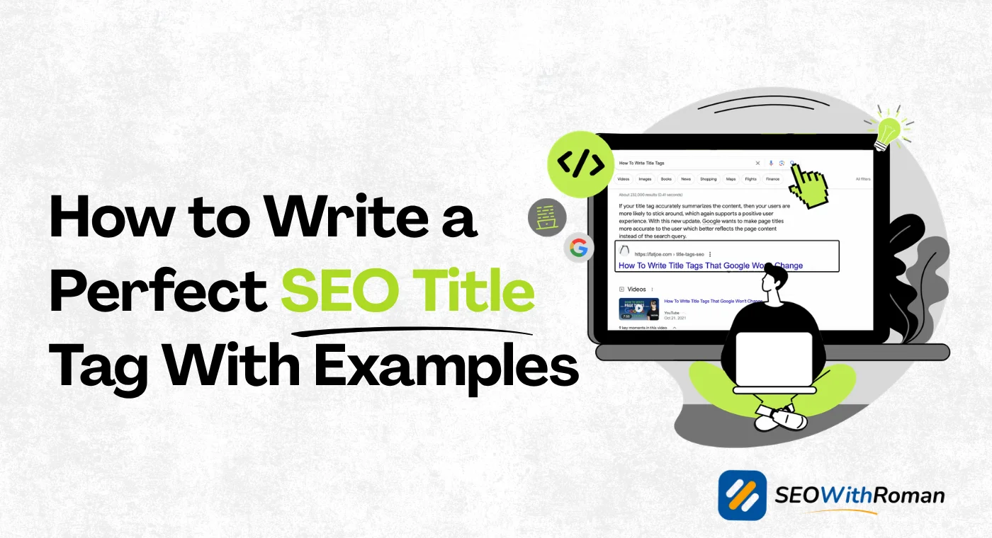 How to Write a Perfect SEO Title Tag With Real Examples