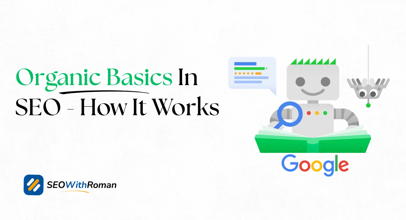 Organic Basics In SEO | What It Is and How It Works
