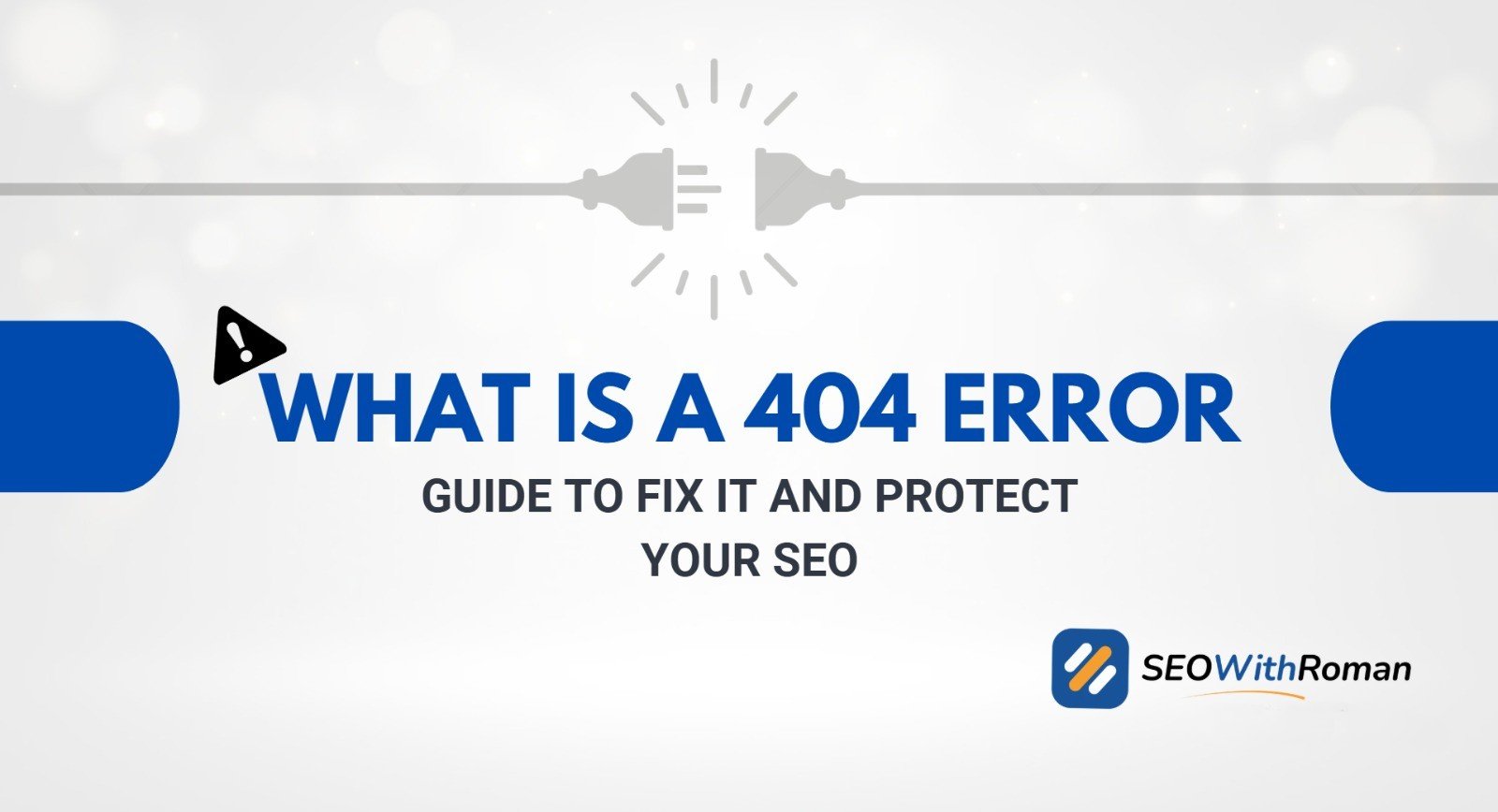 What Is a 404 Error? Guide to Fix It and Protect Your SEO