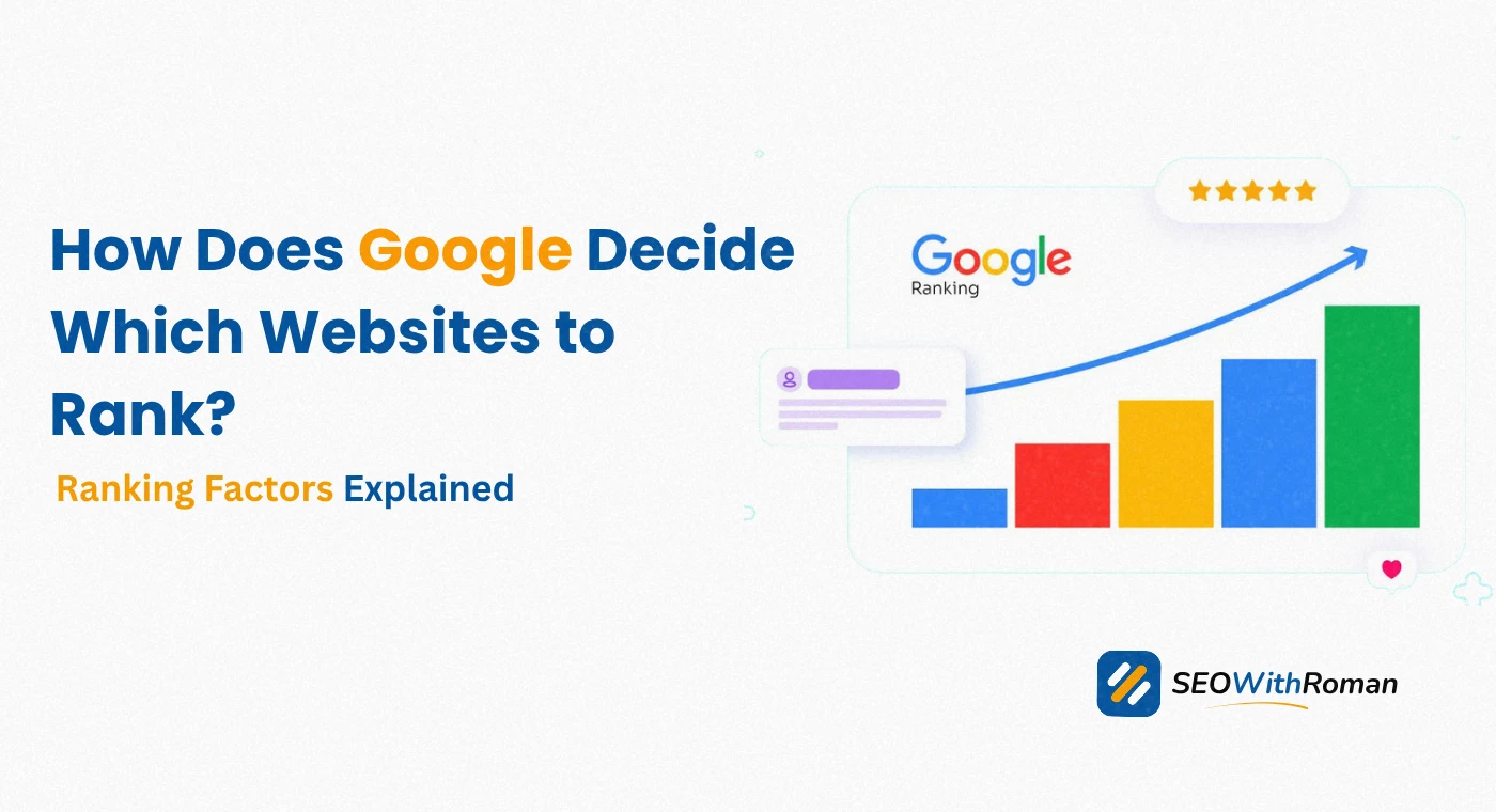 How Does Google Decide Which Websites to Rank? Expert Guide