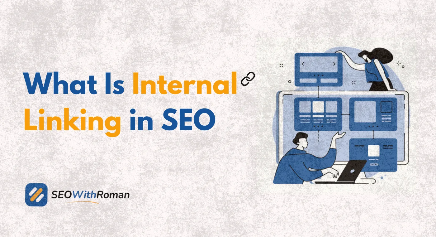 What Is Internal Linking in SEO: The Ultimate Guide And Tips