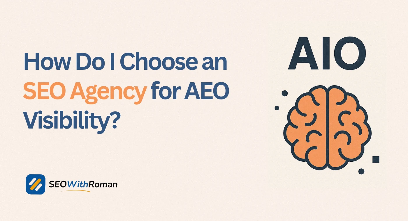 How Do I Choose an SEO Agency for AEO Visibility? Pro Guide