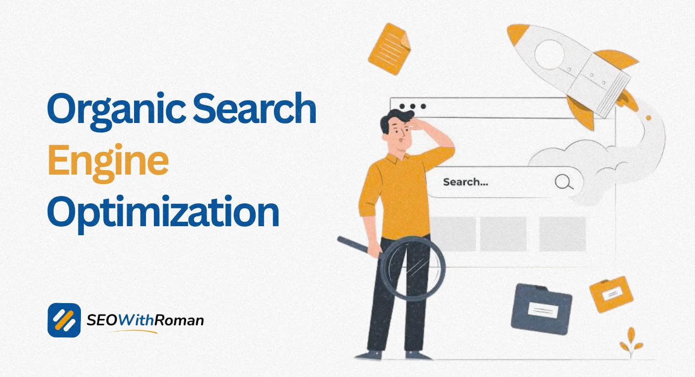 What Is Organic Search Engine Optimization? Ultimate Guide