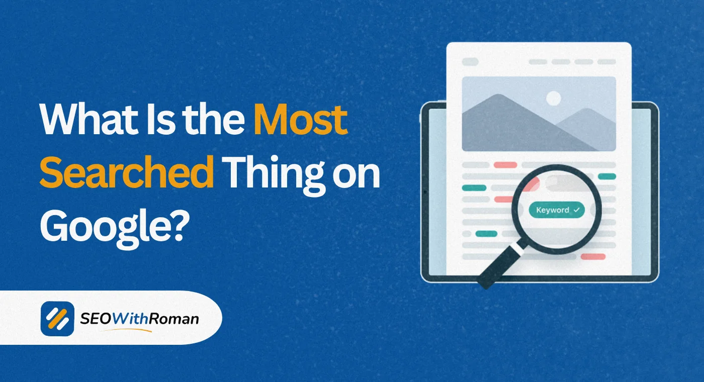 What Is the Most Searched Thing on Google? Top Searches 2026